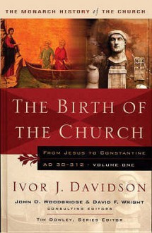 The Birth Of The Church (Monarch History Of The Church) - Ivor J. Davidson