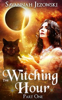 The Witching Hour - Savannah Jezowski