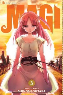 Magi: The Labyrinth of Magic, Vol. 3: The Labyrinth of Magic - Ohtaka Shinobu