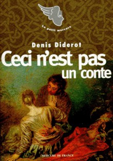 Ceci n'est pas un conte - Denis Diderot