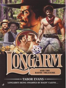 Longarm and the Bayou Treasure (Longarm, #342) - Tabor Evans