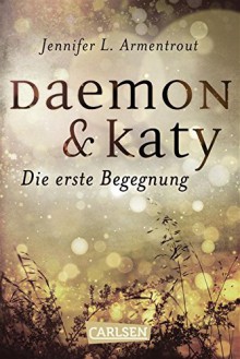 Obsidian: Daemon & Katy. Die erste Begegnung - Anja Malich, Jennifer L. Armentrout