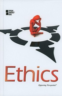 Ethics (Opposing Viewpoints) - Roman Espejo