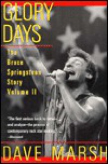 Glory Days: Bruce Springsteen in the 1980s - Dave Marsh