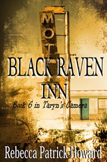 Black Raven Inn: A Paranormal Mystery (Taryn's Camera Book 6) - Rebecca Patrick-Howard, Laura Gordon, Amy Quire