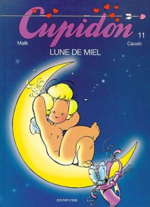 Cupidon, Tome 11 : Lune de miel - Raoul Cauvin