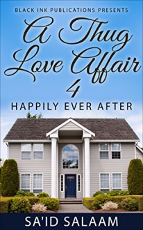 Thug Love Affair 4: Happily ever after (Ra & Dre) - Sa'id Salaam