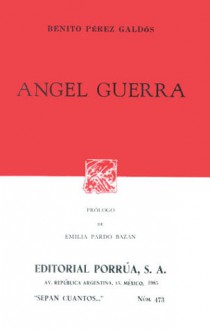 Ángel Guerra (Sepan Cuantos, #473) - Benito Pérez Galdós