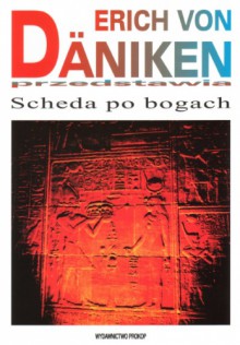 Scheda po bogach - Erich von Däniken