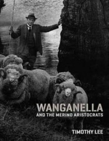 Wanganella and the Merino Aristocrats - Timothy Lee