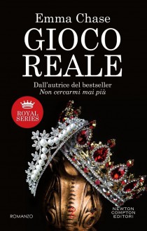 Gioco reale. Royal series - Emma Chase, F. Gazzaniga