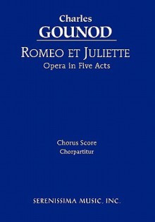 Romeo Et Juliette - Chorus Score - Charles Gounod