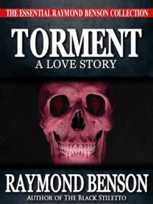 Torment: A Love Story - Raymond Benson