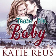 Tease Me, Baby (O'Connor Family Series) (Volume 2) - Katie Reus, Sophie Eastlake