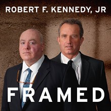 Framed: Why Michael Skakel Spent over a Decade in Prison for a Murder He Didn't Commit - Tantor Audio,Robert F. Kennedy Jr.,Peter Berkrot