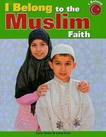 I Belong to the Muslim Faith - Katie Dicker, Zohal Azizi