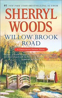 Willow Brook Road (A Chesapeake Shores Novel) - Sherryl Woods