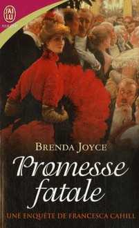 Promesse fatale (Une enquête de Francesca Cahill, #6) - Brenda Joyce, Daniel Garcia