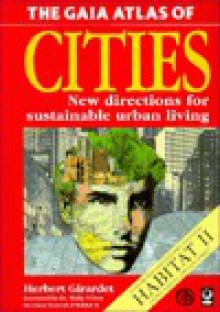 Gaia Atlas Of New Cities: New Directions Of Sustainable Urban Living (Gaia Future) - Herbert Girardet