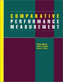 Comparative Performance Measurement - Elaine Morley, Harry P. Hatry