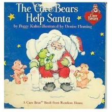 The Care Bears Help Santa - Peggy Kahn, Denise Fleming