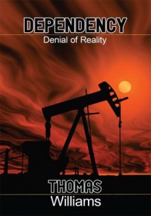 Dependecy: Denial of Reality - Thomas Williams