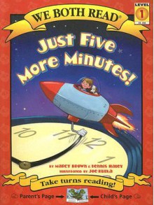 Just Five More Minutes! (We Both Read: Level 1) - Marcy Brown, Dennis Haley