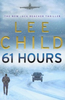 61 Hours - Lee Child