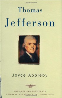 Thomas Jefferson - Joyce Appleby, Arthur M. Schlesinger Jr.