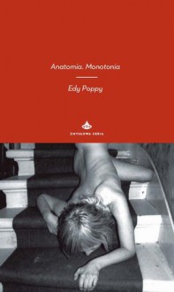 Anatomia. Monotonia - Edy Poppy