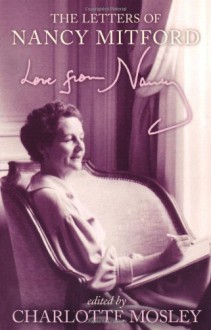 Love from Nancy - Nancy Mitford, Charlotte Mosley