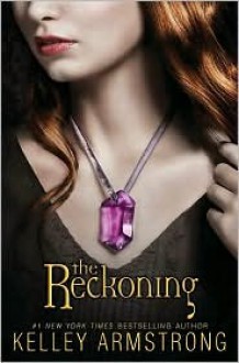 The Reckoning - Kelley Armstrong