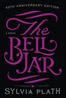 The Bell Jar - Sylvia Plath