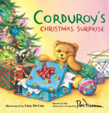 Corduroy's Christmas Surprise - Don Freeman, Lisa McCue