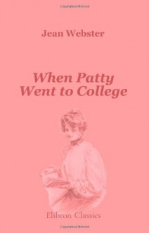 When Patty Went to College - Jean Webster