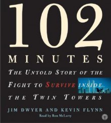 102 Minutes CD: The Untold Story of the Fight to Survive Inside the Twin Towers - Jim Dwyer, Kevin Flynn, Ron McClarty