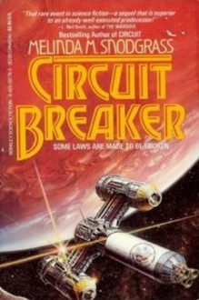 Circuit Breaker - Melinda M. Snodgrass, Melinda Sndgrass