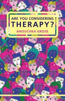 Are You Considering Therapy? - Anouchka Grose