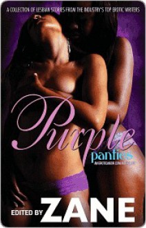 Purple Panties: An Eroticanoir.com Anthology - Zane