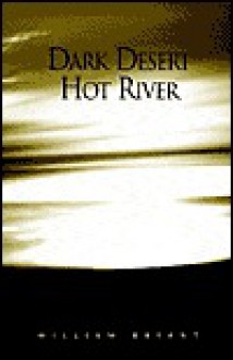 Dark Desert Hot River: War in the Middle East: A Memoir - William Bryant