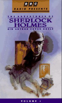 Adventures of Sherlock Holmes, Vol. 1 - Clive Merrison, Arthur Conan Doyle