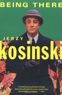 Being There (Kosinski, Jerzy) - Jerzy Kosiński