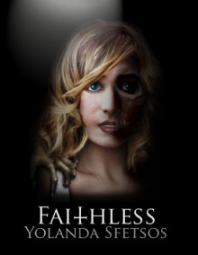 Faithless - Yolanda Sfetsos