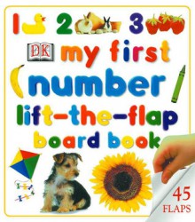 My First Numbers Lift-The-Flap Board Board Book - Anne Millard