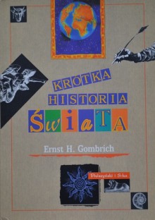 Krótka historia świata - Ernst Hans Josef Gombrich