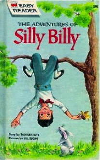 The Adventures of Silly Billy - Tamara Kitt, Jill Elgin