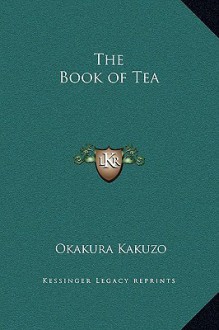 The Book of Tea - Kakuzō Okakura