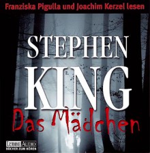 Das Mädchen - Joachim Kerzel, Wulf Bergner, Franziska Pigulla, Stephen King