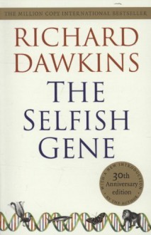 The Selfish Gene: 30th Anniversary edition by Dawkins, Richard (2006) Paperback - Richard Dawkins