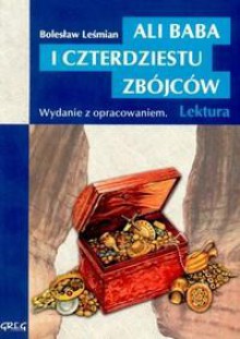 Ali baba i czterdziestu...-z opracowaniem - Bolesław Leśmian